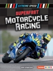 Superfast Motorcycle Racing : Extreme Speed - Book