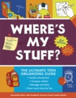 Where's My Stuff? 2nd Edition : The Ultimate Teen Organizing Guide - eBook