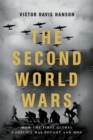 The Second World Wars : How the First Global Conflict Was Fought and Won - Book