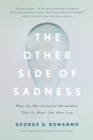 The Other Side of Sadness (Revised) : What the New Science of Bereavement Tells Us About Life After Loss - Book