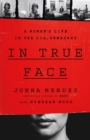 In True Face : A Woman's Life in the CIA, Unmasked - Book