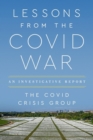 Lessons from the Covid War : An Investigative Report - Book