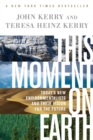 This Moment on Earth : Today's New Environmentalists and Their Vision for the Future - Book