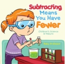 Subtracting Means You Have Fewer Children's Math Books - Book