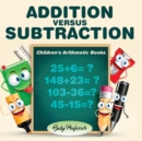 Addition Versus Subtraction Children's Arithmetic Books - Book