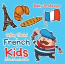 Getting Started in French for Kids A Children's Learn French Books - Book