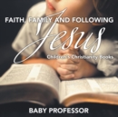 Faith, Family, and Following Jesus Children's Christianity Books - Book
