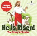 He is Risen! The Story of Easter Children's Jesus Book - Book
