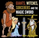 Giants, Witches, Sorcerers and the Magic Sword Children's Arthurian Folk Tales - Book
