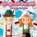 Ich spreche Deutsch! German Learning for Kids - Book