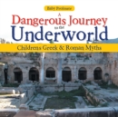 A Dangerous Journey to the Underworld- Children's Greek & Roman Myths - Book