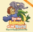 See the Animals of the World Sense & Sensation Books for Kids - Book