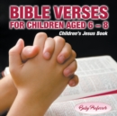 365 Days of Bible Verses for Children Aged 6 - 8 Children's Jesus Book - Book