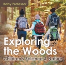 Exploring the Woods - Children's Science & Nature - Book