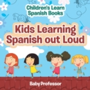 Kids Learning Spanish out Loud Children's Learn Spanish Books - Book