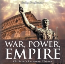 War, Power, Empire Children's European History - Book