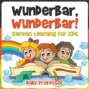 Wunderbar, Wunderbar! German Learning for Kids - Book