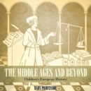 The Middle Ages and Beyond Children's European History - Book