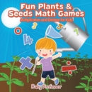 Fun Plants & Seeds Math Games - Multiplication and Division for Kids - Book