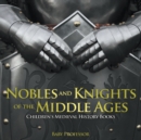 Nobles and Knights of the Middle Ages-Children's Medieval History Books - Book