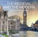 The Medieval and the Modern Children's European History - Book