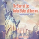 The Story of the United States of America Children's Modern History - Book