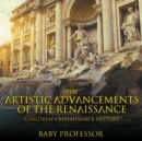 The Artistic Advancements of the Renaissance Children's Renaissance History - Book