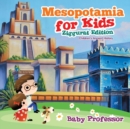 Mesopotamia for Kids - Ziggurat Edition Children's Ancient History - Book
