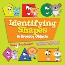 Identifying Shapes in Everday Objects Geometry for Kids Vol I Children's Math Books - Book