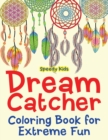 Dream Catcher Coloring Book for Extreme Fun - Book