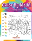Color By Math! Activity Coloring Book for Kids - Book