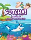 Gotcha! Jaws Shark Coloring Book for Kids - Book