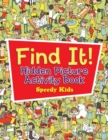 Find It! Hidden Picture Activity Book - Book