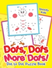 Dots, Dots & More Dots! Dot to Dot Puzzle Book - Book