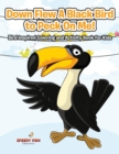 Down Flew A Black Bird to Peck On Me! Bird-Inspired Coloring and Activity Book for Kids - Book