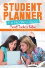 Student Planner for Homeschool (Parent/Teachers Edition) - Book