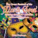 The Great Festival of the Mardi Gras - Holiday Books for Children Children's Holiday Books - Book