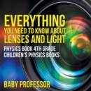 Everything You Need to Know About Lenses and Light - Physics Book 4th Grade Children's Physics Books - Book