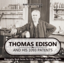 Thomas Edison and His 1093 Patents - Biography Book Series for Kids Children's Biography Books - Book