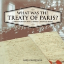 What was the Treaty of Paris? US History Review Book Children's American History - Book