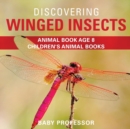 Discovering Winged Insects - Animal Book Age 8 Children's Animal Books - Book