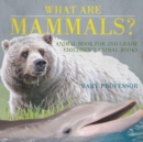 What are Mammals? Animal Book for 2nd Grade Children's Animal Books - Book