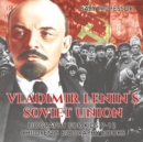 Vladimir Lenin's Soviet Union - Biography for Kids 9-12 Children's Biography Books - Book