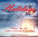 December Holidays from around the World - Holidays Kids Book Children's Around the World Books - Book