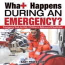 What Happens During an Emergency? Emergency Book for Kids Children's Reference & Nonfiction - Book