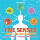 Five Senses times Ten Experiments - Science Book for Kids Age 7-9 Children's Science Education Books - Book
