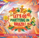 Lets Go Partying in Brazil - Book