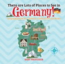 There are Lots of Places to See in Germany! Geography Book for Children Children's Travel Books - Book