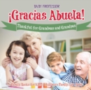 !Gracias Abuela! Thankful for Grandmas and Grandpas - Family Books for Kids Children's Family Life Book - Book