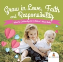 Grow in Love, Faith and Responsibility - Values for Children Age 4-8 Children's Values Books - Book
